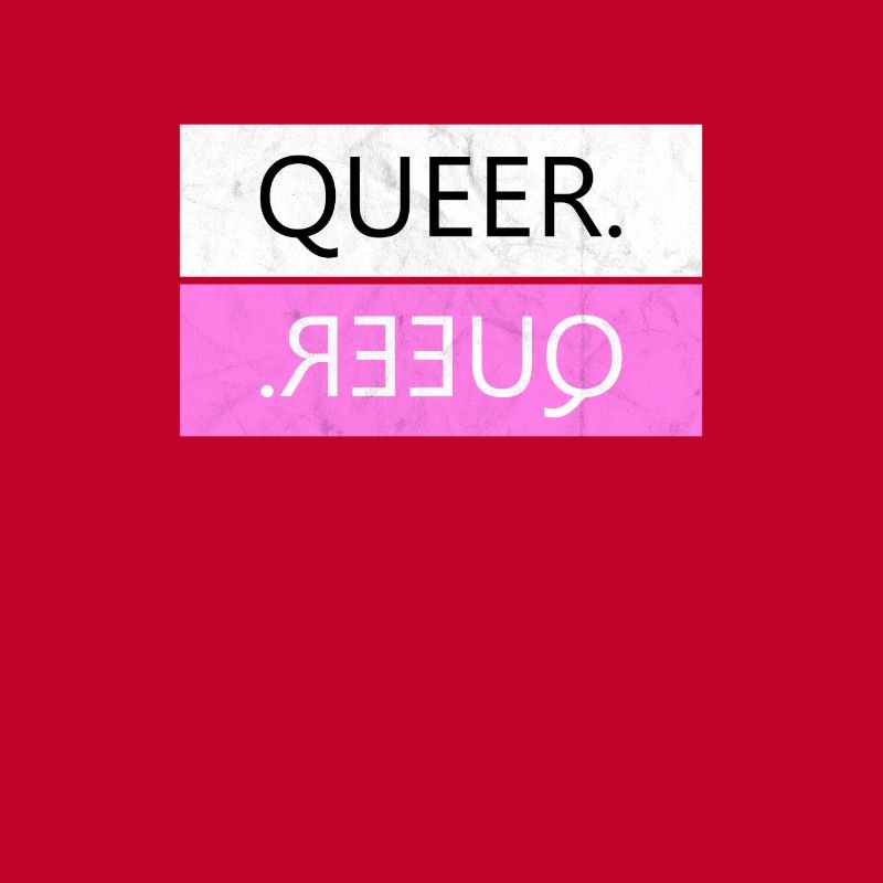 Queer. - conception Déclaration et idée cadeau