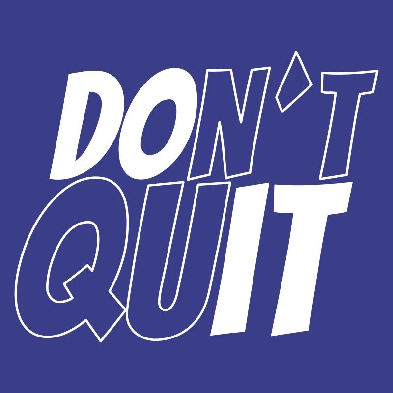 dont´t quit vs do it