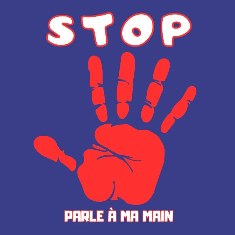 Stop Parle à ma main- Design de main drôle