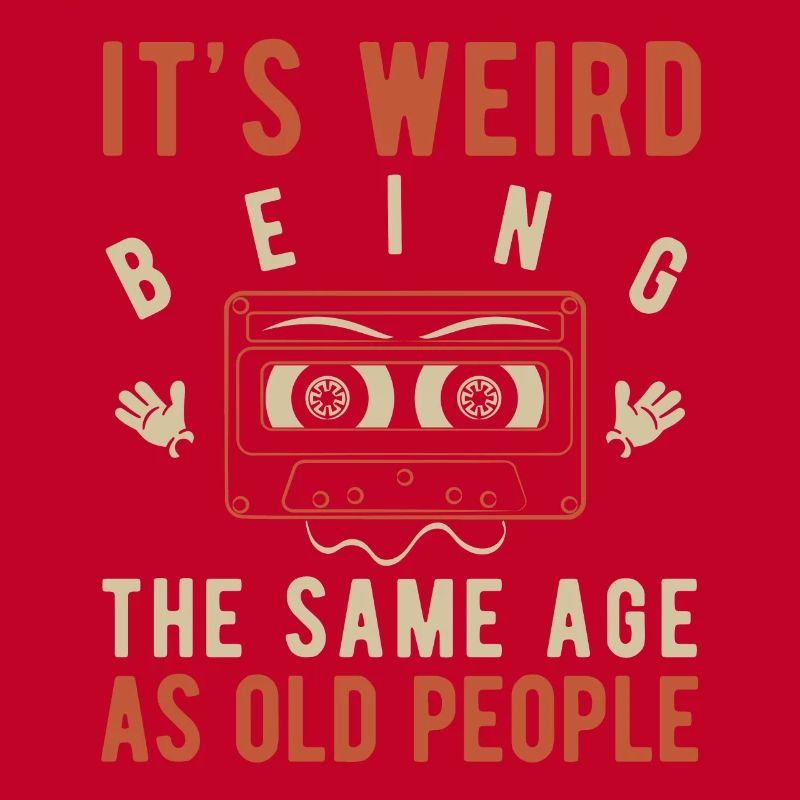 It's weird being the same age as old people