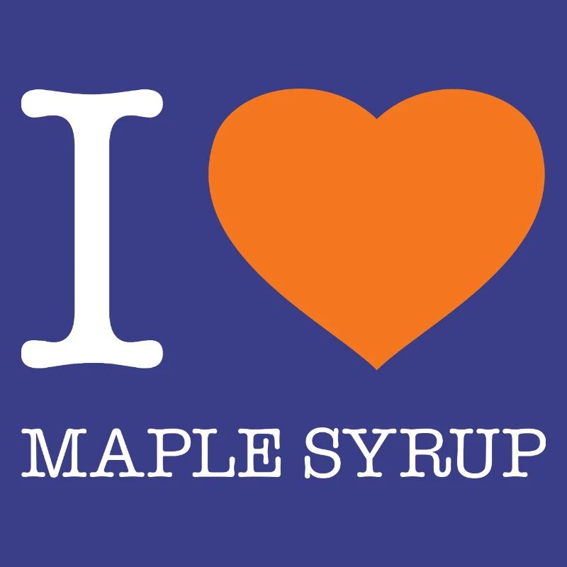 J’ADORE LE SIROP D’ÉRABLE