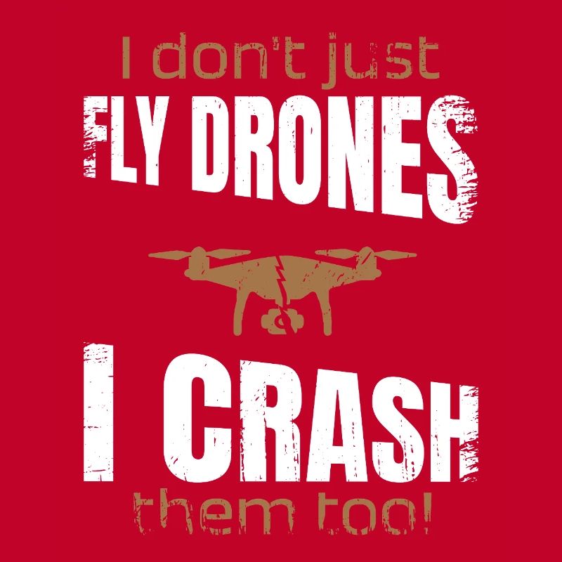 I don't just fly drones I crash them too