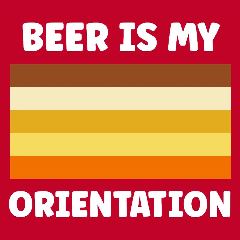 Beer is my orientation