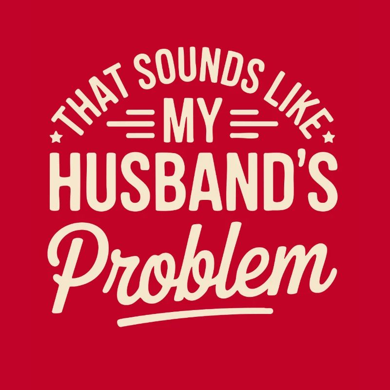 Das ist das Problem meines Mannes