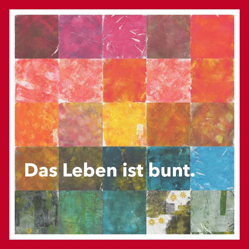Das Leben ist bunt, positives Statement