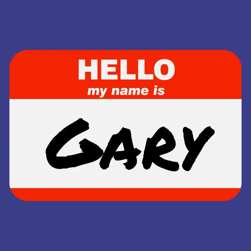 Hello My Name Is Gary Label Name Tag
