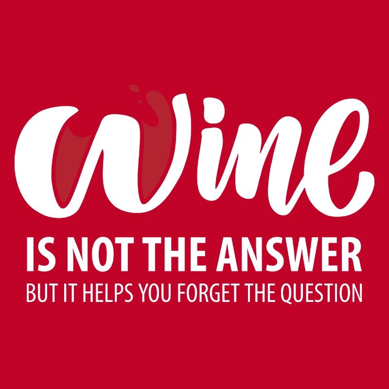 Wine is not the answer (dark)