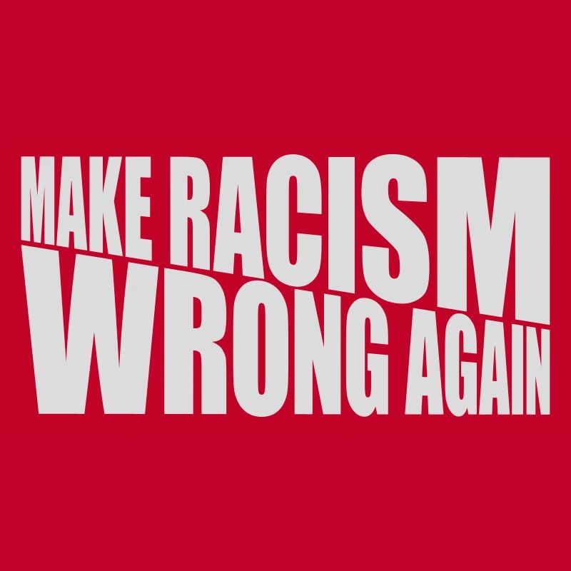 make racism wrong again