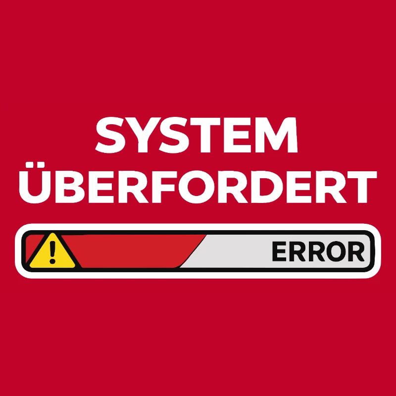 System überfordert Error