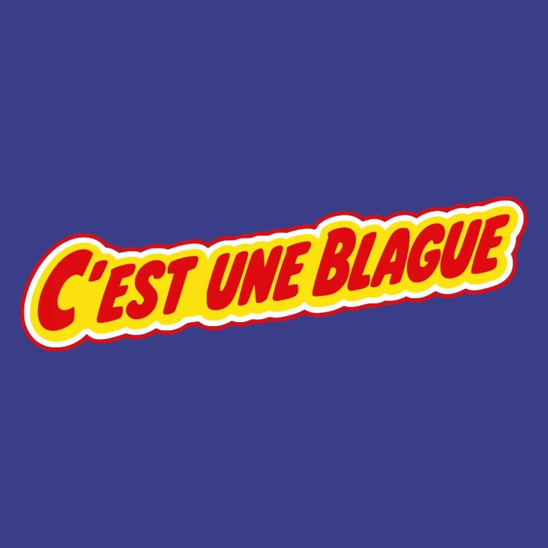 C'est une blague ? !
