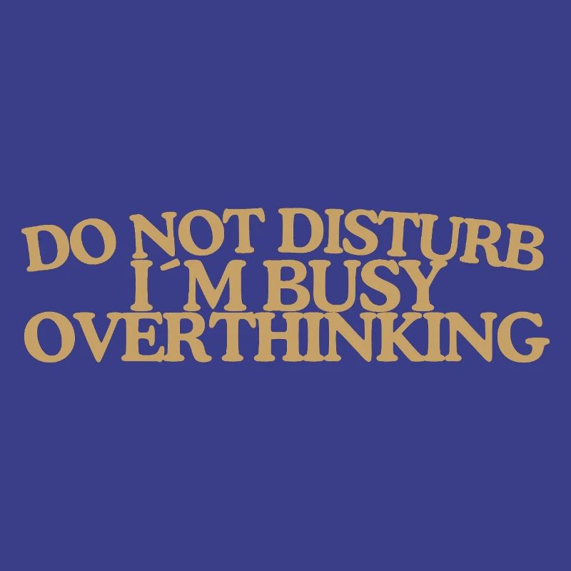 Do not disturb Overthinking Retro Spruch Gold