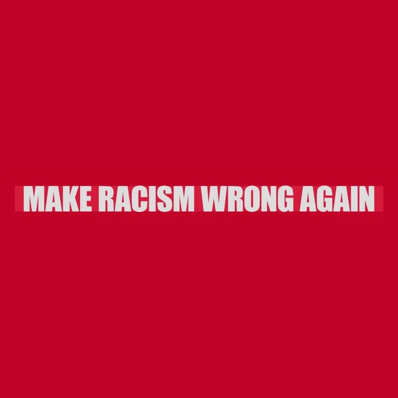 make racism wrong again
