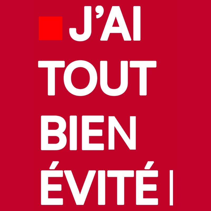 J’AI TOUT BIEN ÉVITÉ | Humour autodérision