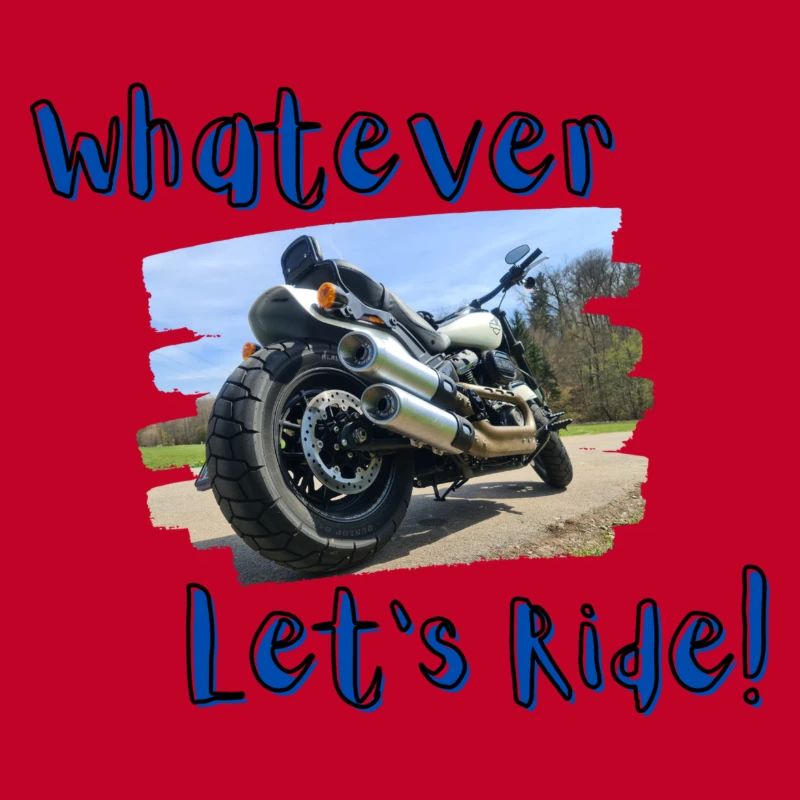 Whatever - Let's ride!