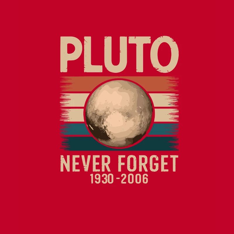 Never forget Pluto