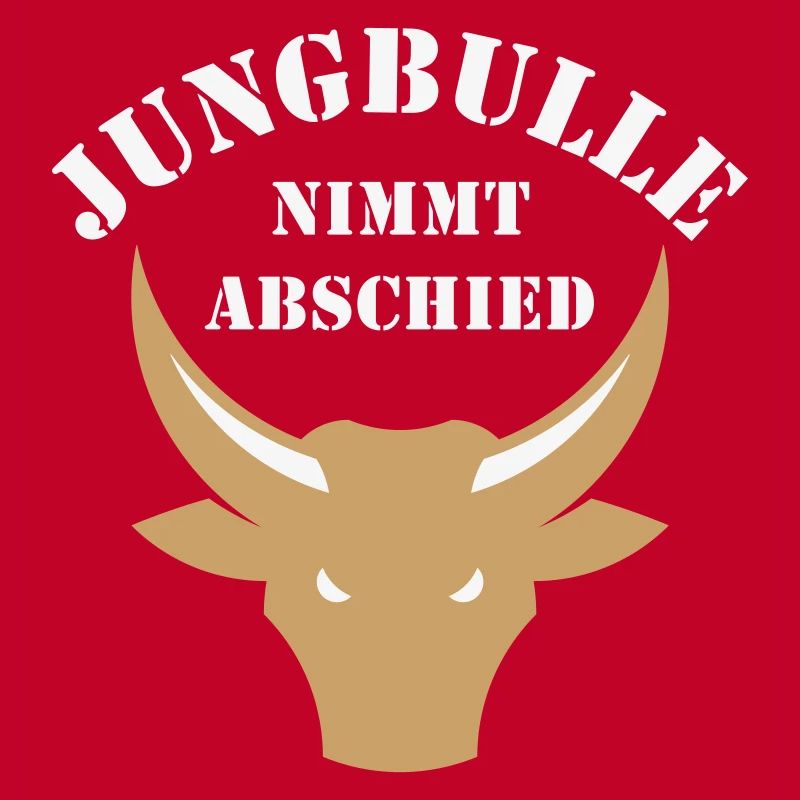 Jungbulle Nimmt Abschied (Bräutigam / JGA / 2C)