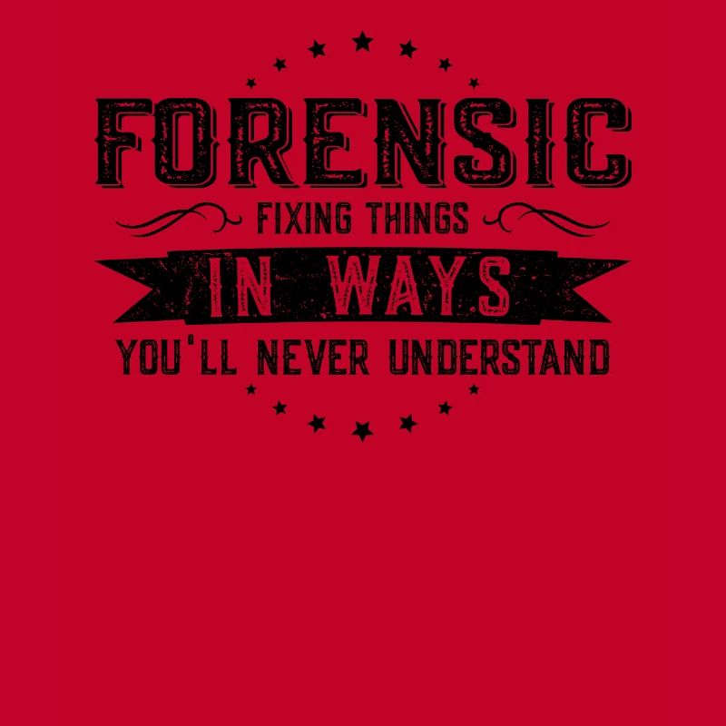 Forensisch Kollegen Geschenk Beruf Spruch Lustig