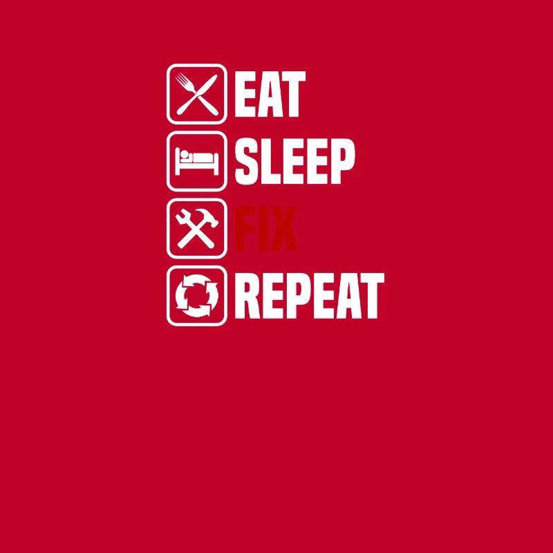 Manger, dormir, réparer, répéter