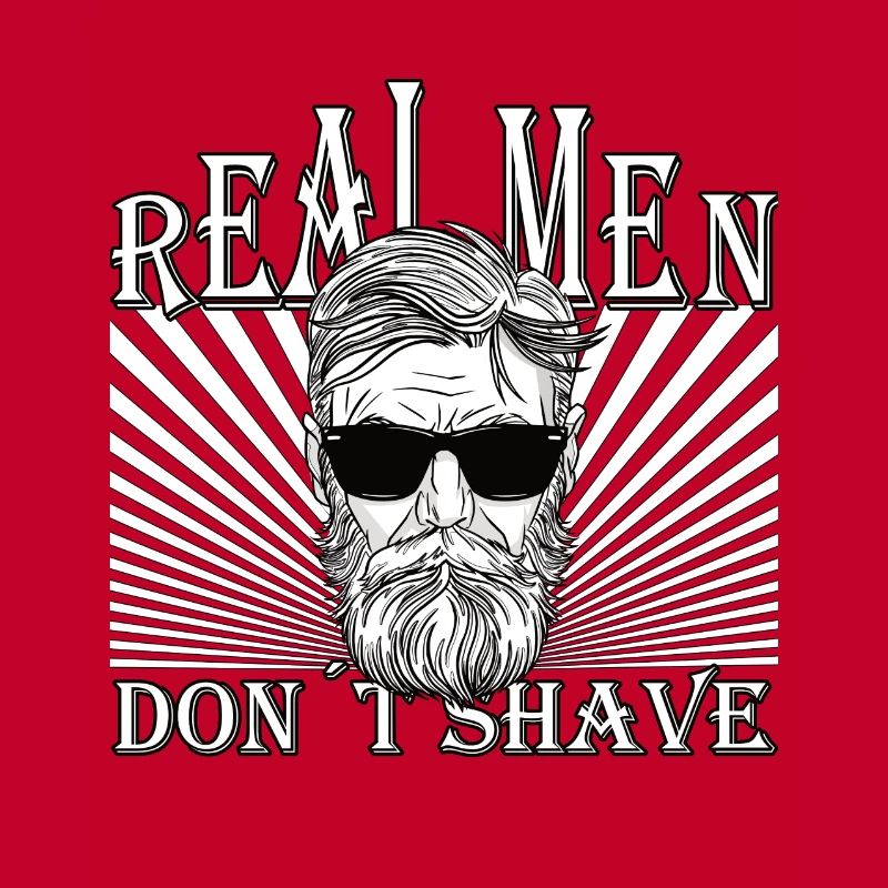 Real men don´t shave Bart Hip Oberlippenbart