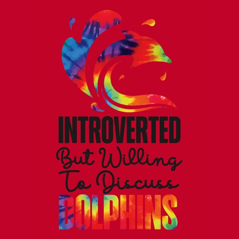 Dolphin Tie Dye Introverted But