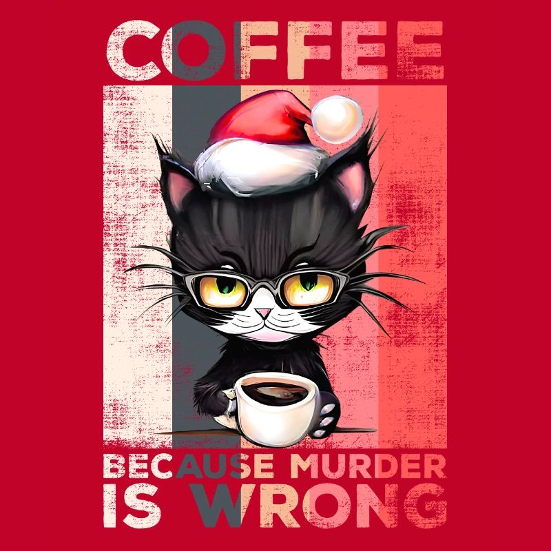 Coffee Because Murder Is Wrong Katze Weihnachten
