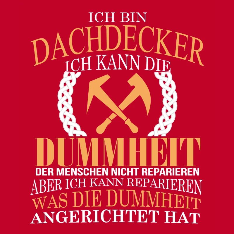 Ich bin ein Dachdecker!