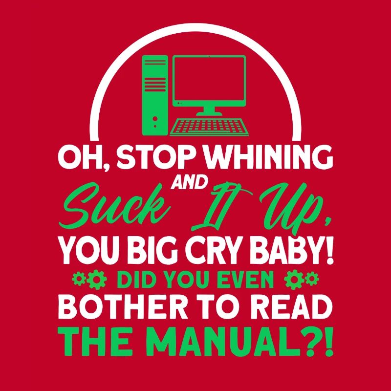 Stop whining and swallow it down Sysadmin