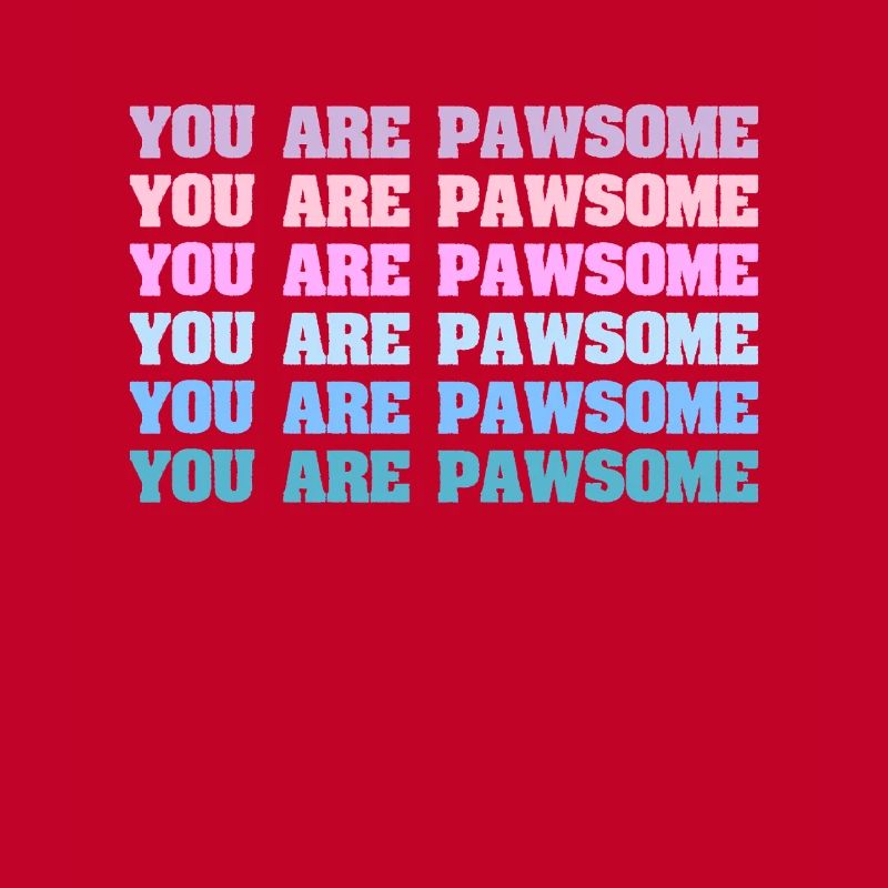 Vous êtes Pawsome