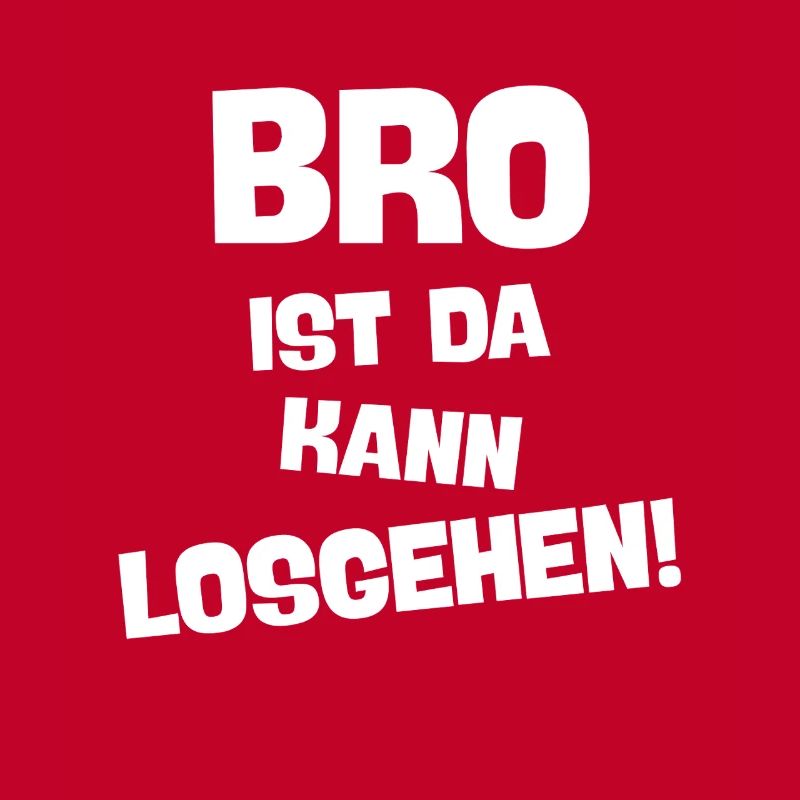 BRO IST DA KANN LOSGEHEN beste brüder Geschenkidee