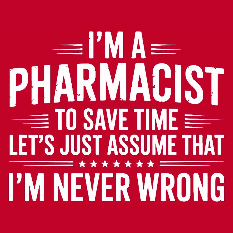Pharmacist Attitude: Never Wrong