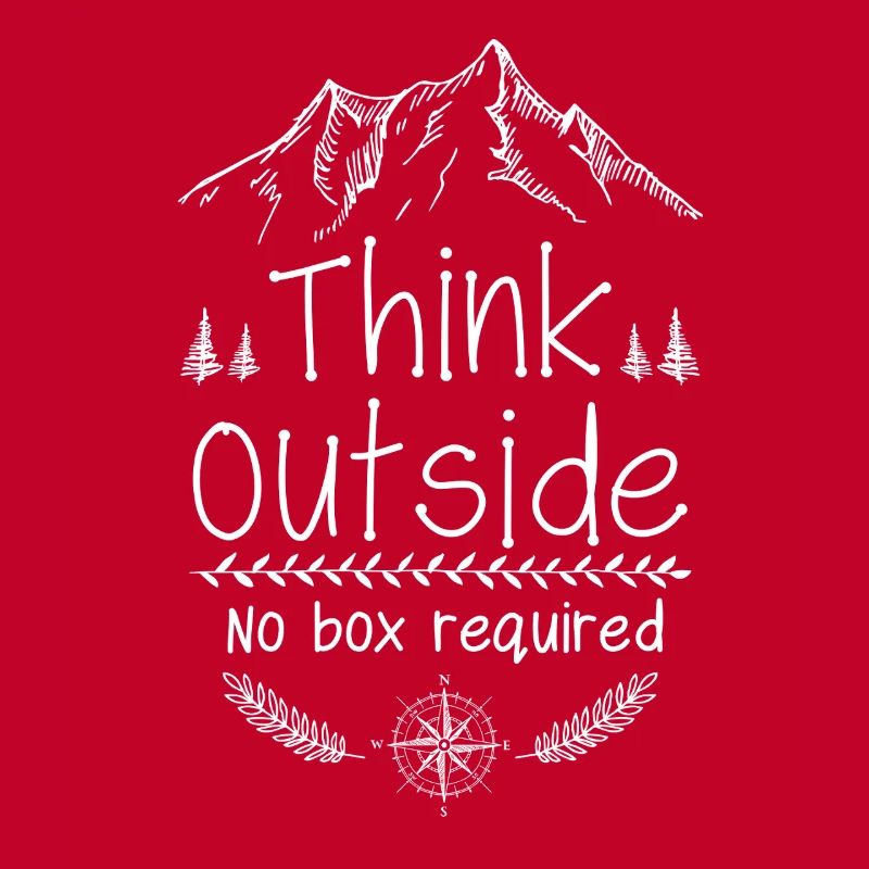 Think Outside No Box Required Mountains