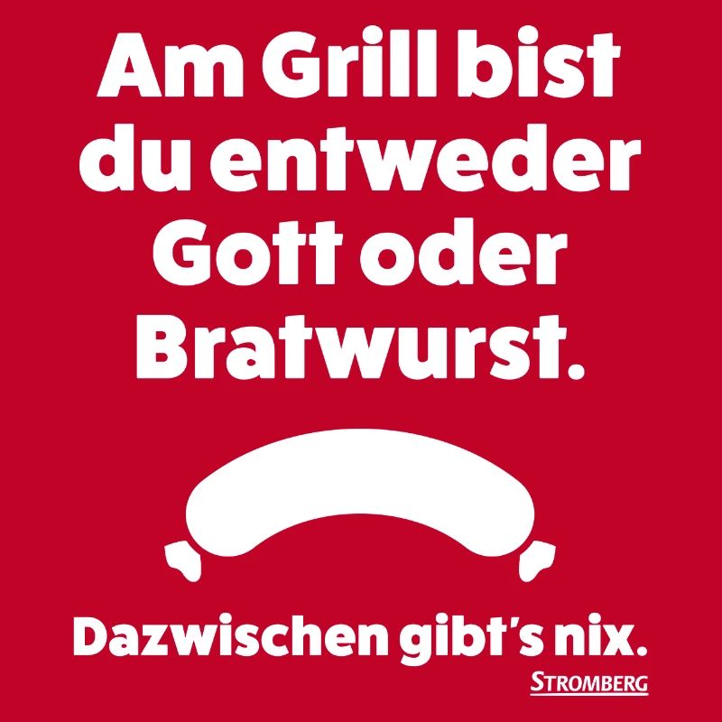 Stromberg Spruch Grill Gott Oder Bratwurst