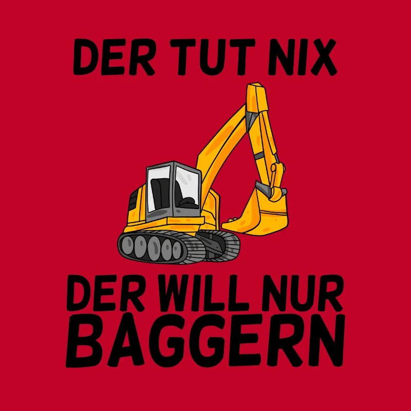 Bagger Spruch Baggerfahrer Baggern