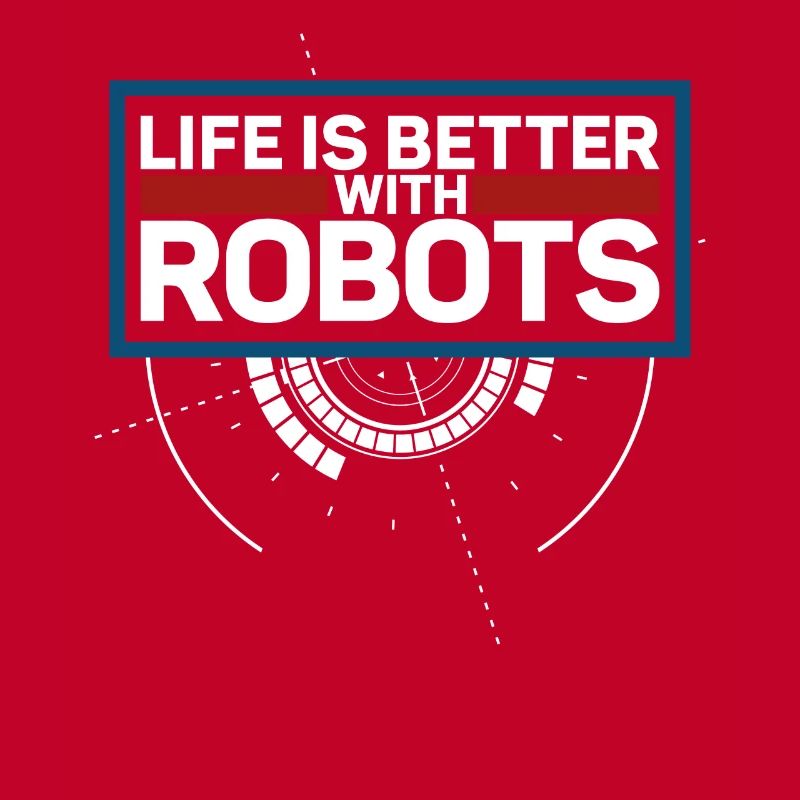 Robot Robotics Engineer Life Is