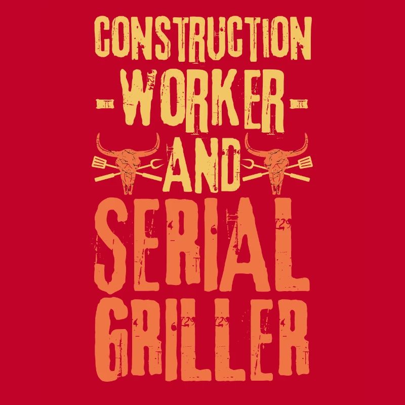 Construction-worker and Serial Griller