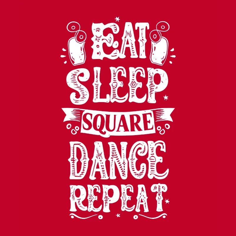 Eat Sleep Square Dance Repeat