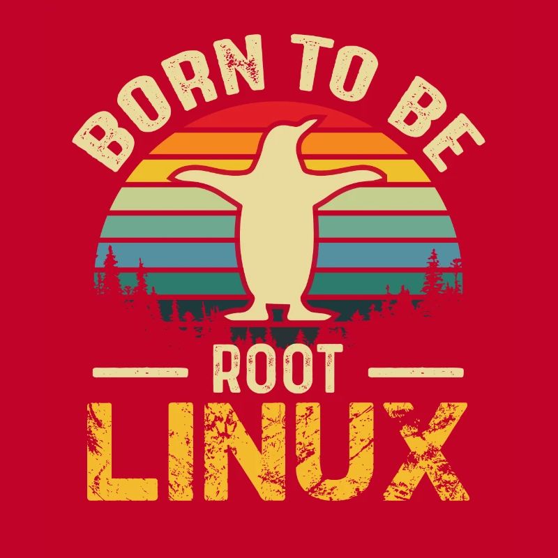 Né pour être Root Linux Nerd Admin Geek