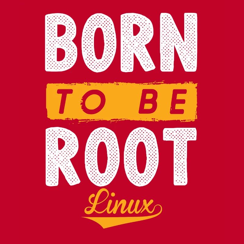 Linux Born To Be Root Pinguin Nerd Geek