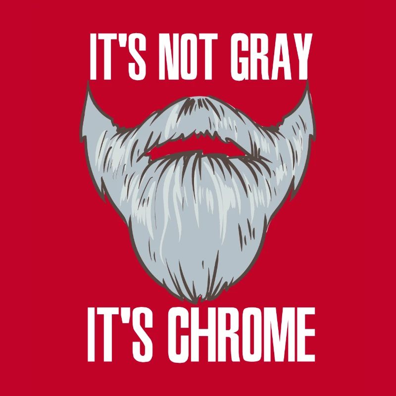 It´s Not Gray It´s Chrome Barbier Bart Bartträger