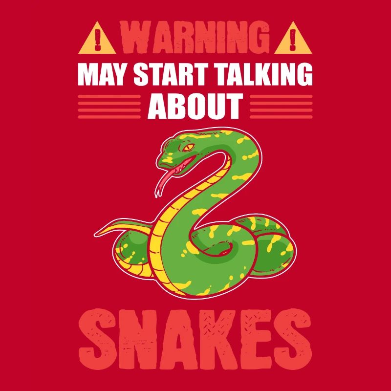 Warning May Start Talking About Snakes Snake