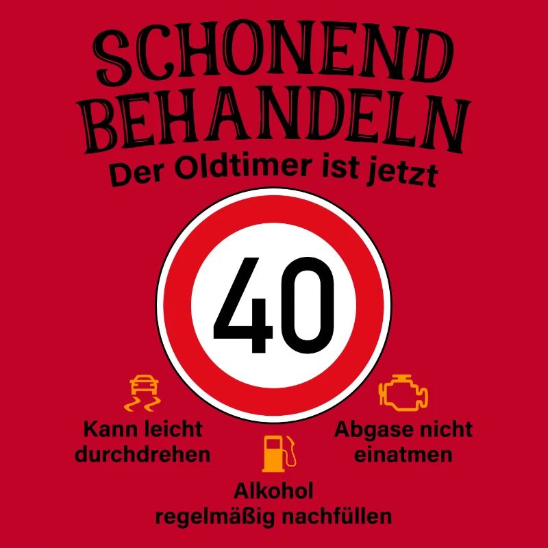 40. Geburtstag Schonend Behandeln Oldtimer Ist 40