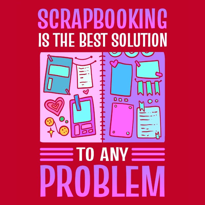 Scrapbooking Is The Best Solution To Any Problem