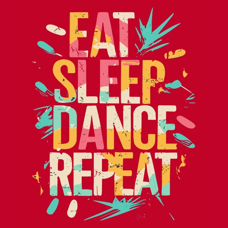 Eat Sleep Dance Repeat Typografie