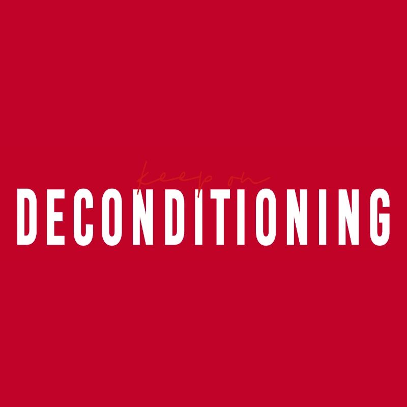 keep on DECONDITIONING - Human Design