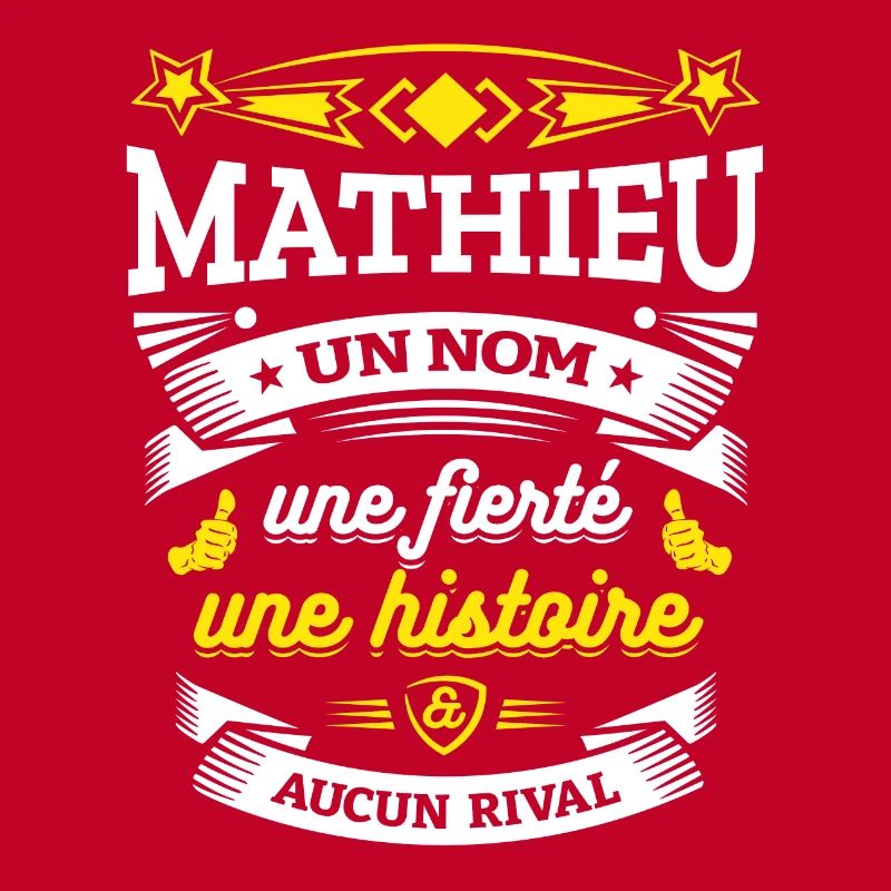 MATHIEU UN NOM UNE FIERTÉ AUCUN RIVAL