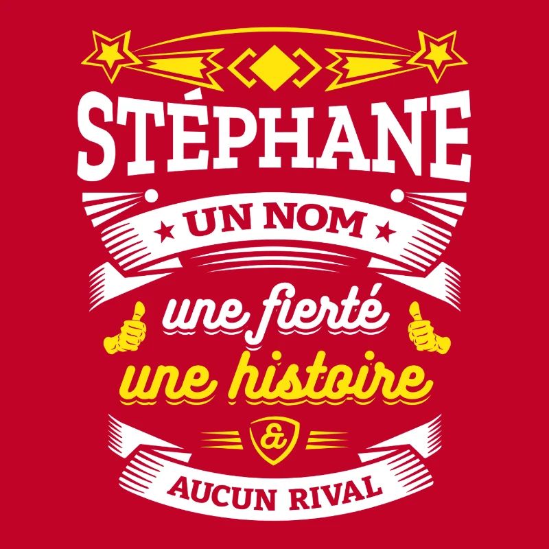 STÉPHANE UN NOM UNE FIERTÉ AUCUN RIVAL