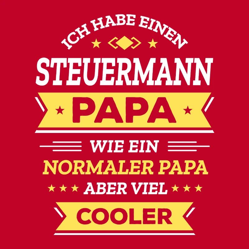STEUERMANN PAPA - COOLER ALS NORMAL, HELD, NAVI