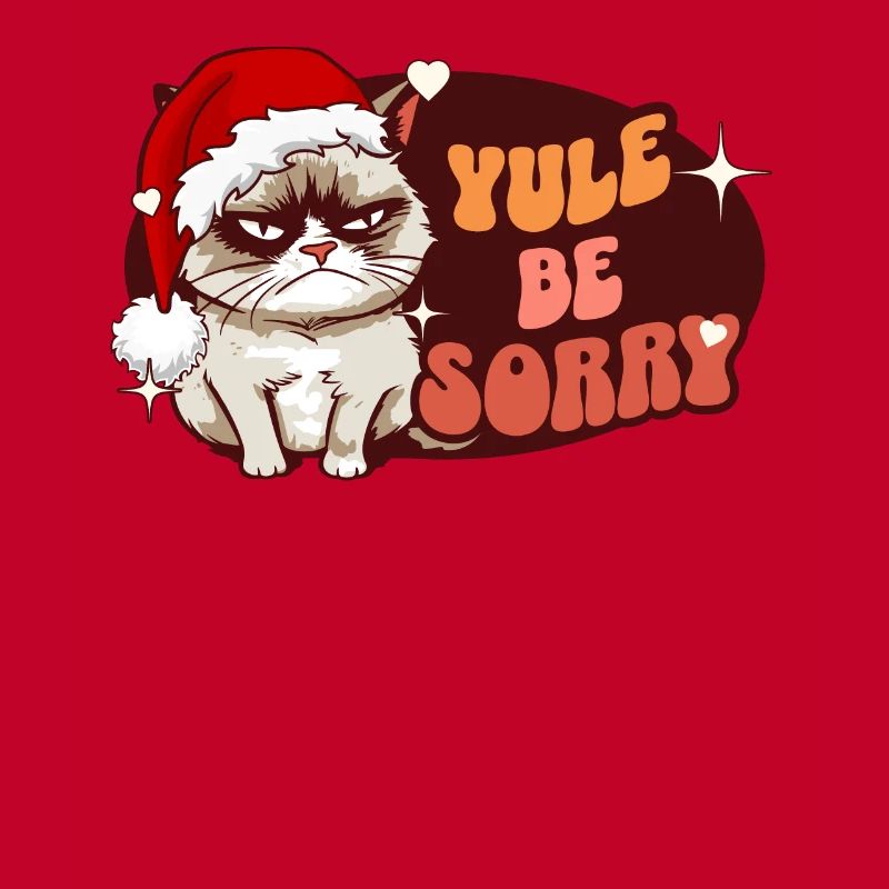 Yule Be Sorry : Chat en colère pour les femmes Noël drôle