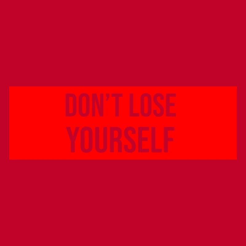 Don't Lose Yourself Saying Reminder