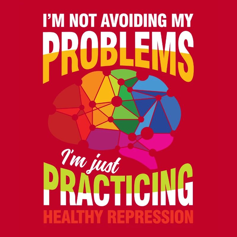 I'm not avoiding my problems